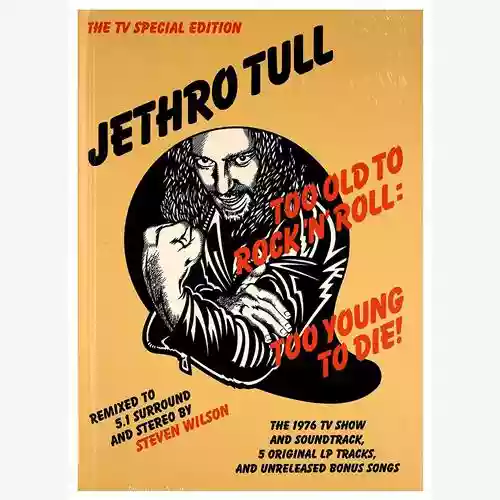 Copertina di Jethro Tull: Too Old To Rock'n'Roll: Too Young To Die! (The TV Special Edition)