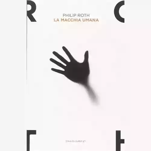 Copertina di Philip Roth: La macchia umana
