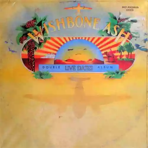 Copertina di Wishbone Ash: Live Dates