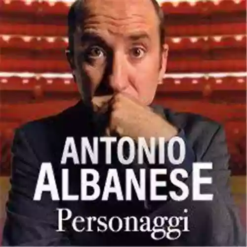 Copertina di Antonio Albanese: Personaggi - Milano, Teatro degli Arcimboldi, 26.02.23