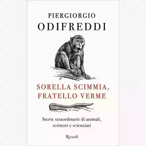 Copertina di Piergiorgio Odifreddi: Sorella scimmia fratello verme