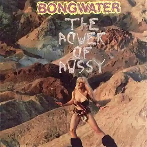 Copertina di Bongwater: The Power of Pussy
