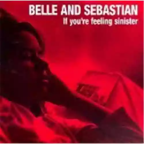 Cover Belle and Sebastian - If You’re Feeling Sinister