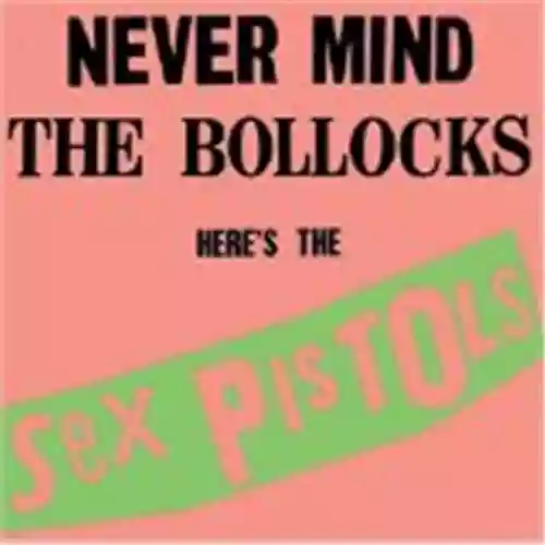 Cover Sex Pistols - Never Mind the Bollocks Here's the Sex Pistols