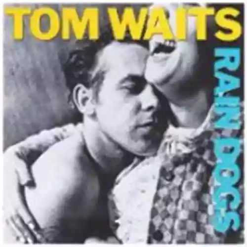 Cover Tom Waits - Rain Dogs