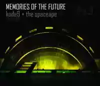 Kode9 + The Spaceape: Memories Of The Future