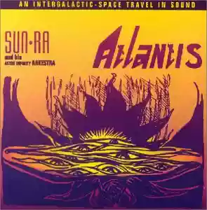 Sun Ra: Atlantis