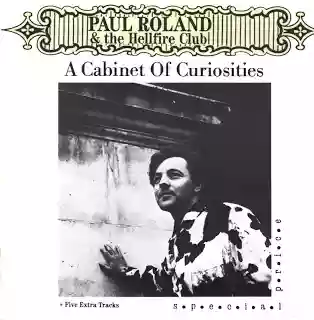 Paul Roland & the Hellfire Club: A Cabinet Of Curiosities