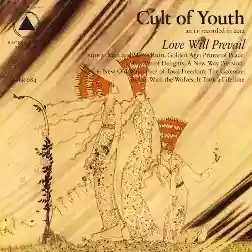 Cult of Youth: Love Will Prevail
