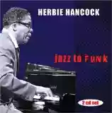 Herbie Hancock: Jazz to Funk (disc 2)