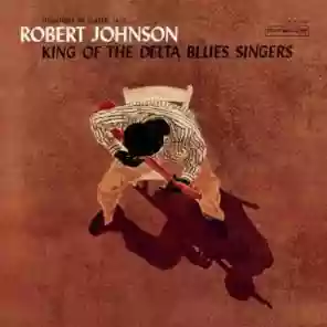 Robert Jonhson: King of the Delta Blues Singers