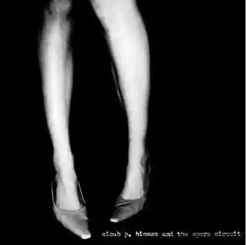 Cover di Micah P Hinson & The Opera Circuit