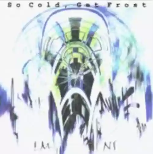 Cover di So Cold, Get Frost