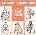 <b>Fairport Convention</b> • Full House