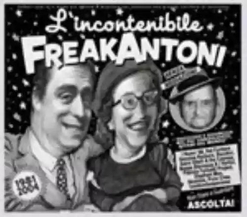 Cover Freak Antoni - L'Incontenibile Freak Antoni