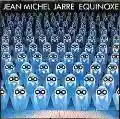<b>Jean Michel Jarre</b> • Equinoxe