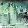 <b>Boards of Canada</b> • Music Has the Right to Children