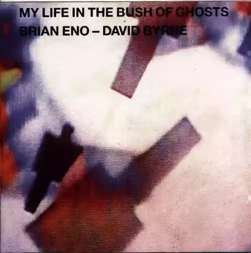 Cover di My Life in the Bush of Ghosts