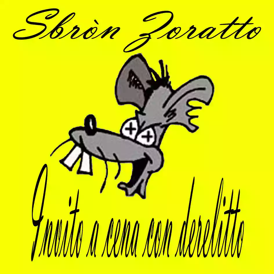 Cover of Sbròn Zoratto Invito A Cena Con Derelitto