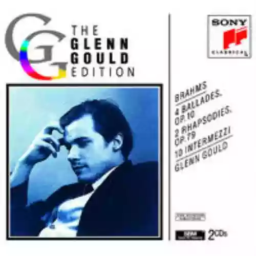 Cover di 4 Ballate, 2 Rapsodie e 10 Intermezzi per pianoforte (Glenn Gould)