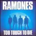 <b>Ramones</b> • Too Tough Too Die