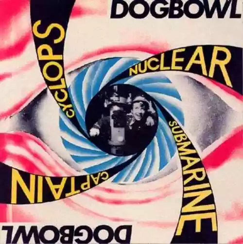 Cover Dogbowl - Cyclops Nuclear Submarine Captain