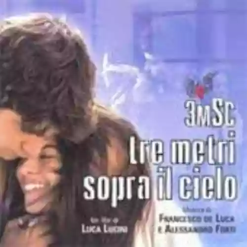 Cover di Tre Metri Sopra Il Cielo - Soundtrack