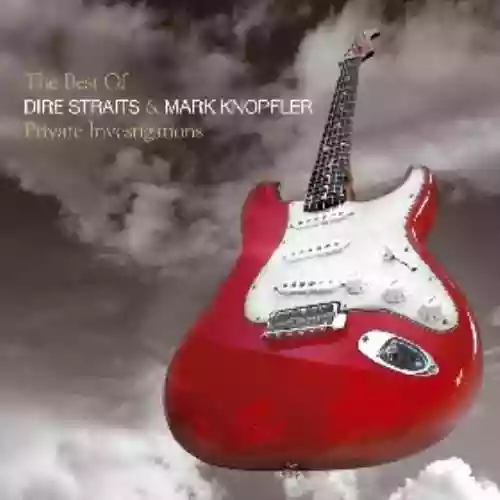 Cover di Private Investigations The Best Of Dire Straits And Mark Knopfler