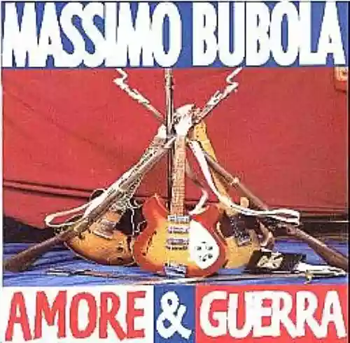 Cover Massimo Bubola - Amore e guerra