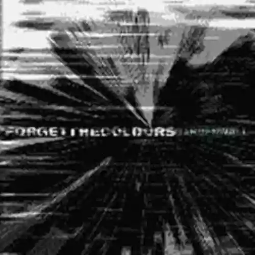 Cover di Forget The Colours
