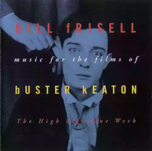 Cover di Music for the films of Buster Keaton High Sign / One Week
