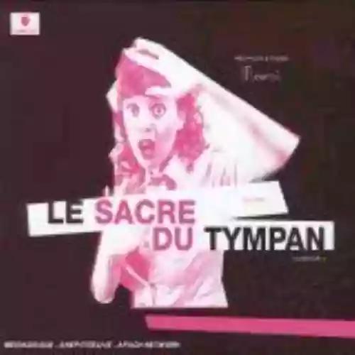 Cover di Le Sacre Du Tympan (Le Retour!)
