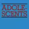 <b>Adolescents</b> • Adolescents / Welcome to Reality / All by Myself