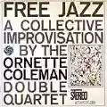 <b>The Ornette Coleman Double Quartet</b> • Free Jazz - A collective improvisation
