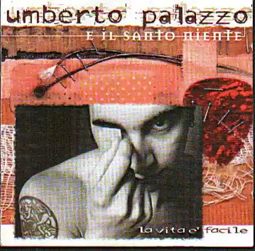 Cover Umberto Palazzo e il Santo niente - La vita è facile