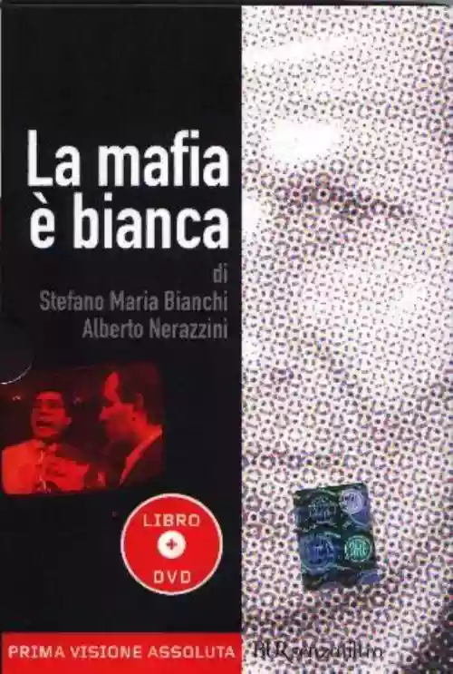 Cover di Bianchi, Nerazzini: La Mafia E' Bianca