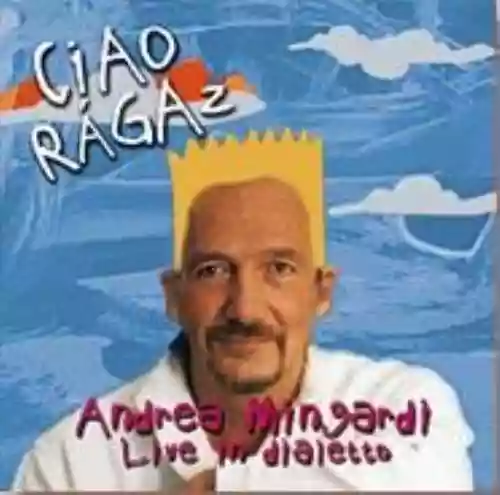 Cover di Ciao Ragaz (Live in Dialetto)