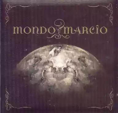 Mondo Marcio: Mondo Marcio