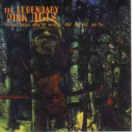 Cover The Legendary Pink Dots - From Here You'll Watch the World Go By