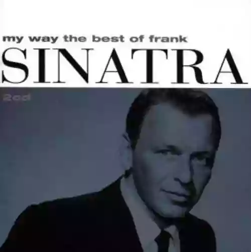 Cover di My Way - The Best Of Frank Sinatra