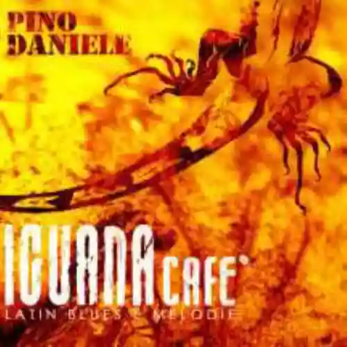 Cover Pino Daniele - Iguana cafè: Latin blues e melodie