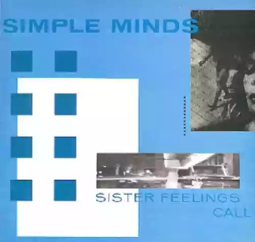 Cover Simple Minds - Sister Feelings Call