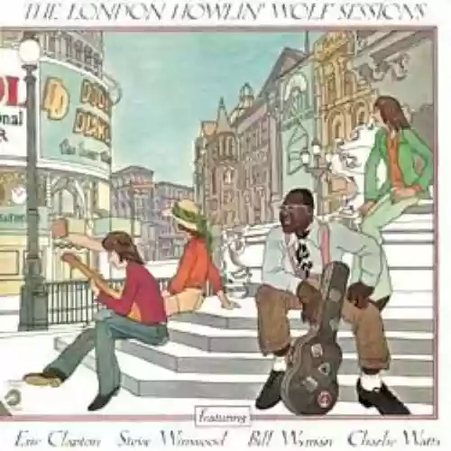 Cover Howlin' Wolf - The London Howlin' Wolf Sessions
