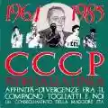 <b>CCCP Fedeli alla linea</b> • 1964-1985 Affinità-divergenze fra il compagno Togliatti e noi: Del conseguimento della maggiore età