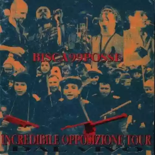 Cover di Incredibile Opposizione Tour