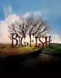 <b>Tim Burton</b> • Big Fish - Le Storie Di Una Vita Incredibile