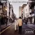 <b>Oasis</b> • What's The Story Morning Glory?