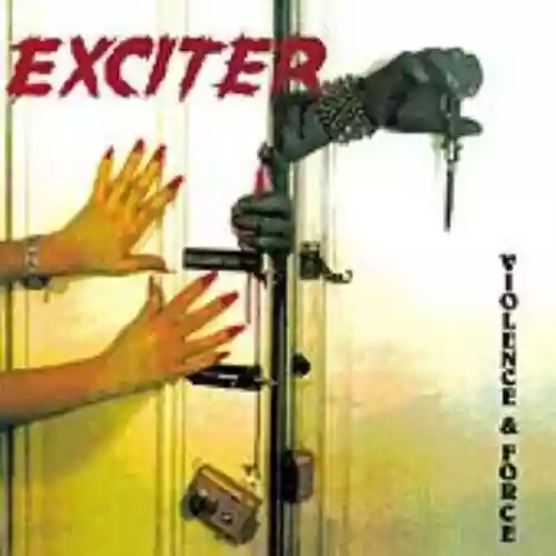 Cover Exciter - Violence & Force