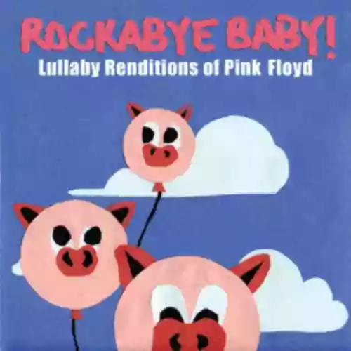 Cover di Rockabye Baby - Lullaby Renditions Of Pink Floyd