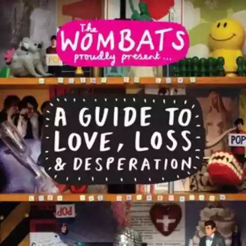 Cover di A Guide To Love, Loss & Desperation